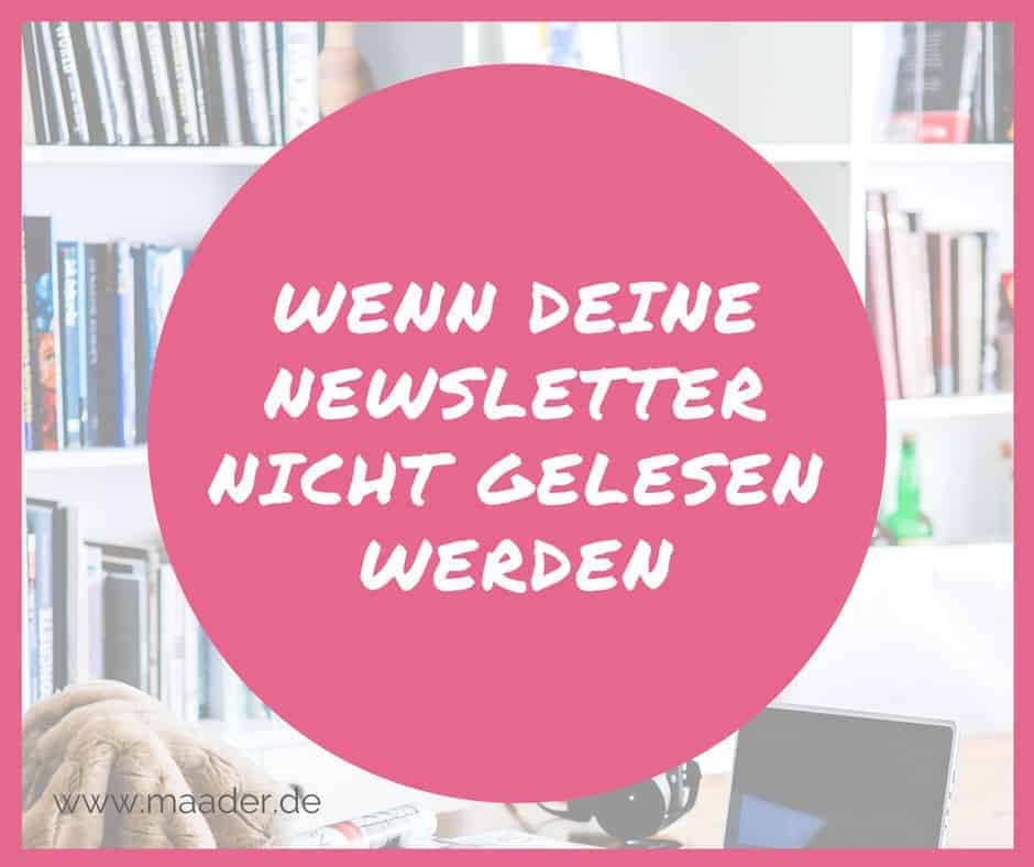 wenn deine E-Mails, Deine Newsletter nicht gelesen werden