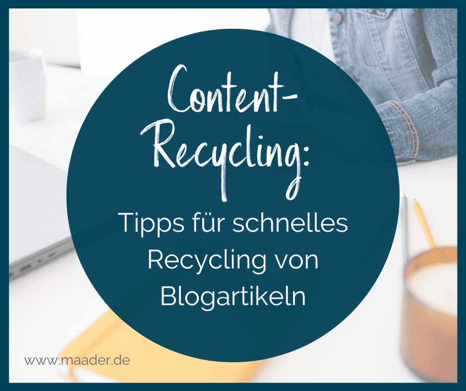 Content-Recycling: Tipps für schnelles Recycling von Blogartikeln_Titelbild Blogartikel