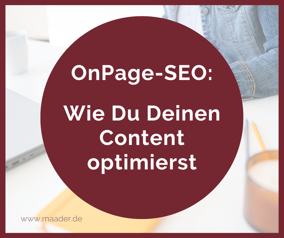 Weiße Schrift auf dunkelrotem Hintergrund: OnPage-SEO: Wie Du Deinen Content optimierst