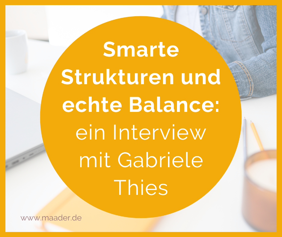 Entspannt sichtbar werden – ein Interview mit Gabriele Thies