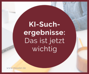 KI-Suchergebnisse_Das ist jetzt wichtig_Blogartikel Titelbild