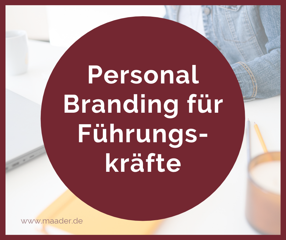 Blogartikel: Personal Branding für Führungskräfte_Sichtbarkeit ist keine Selbstdarstellung